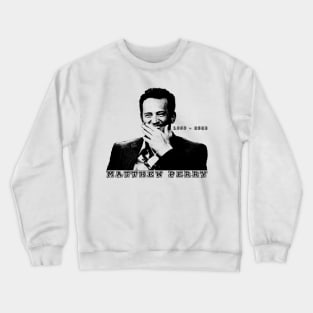 Matthew Perry RIP Crewneck Sweatshirt